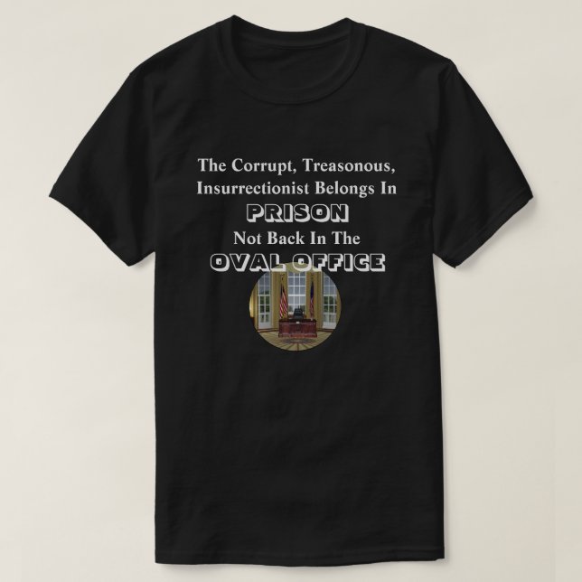 De korrupta Tillhören i FÄNGELSE..... T Shirt (Design framsida)