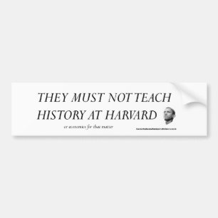 De måste inte undervisa historia på Harvard Bildekal
