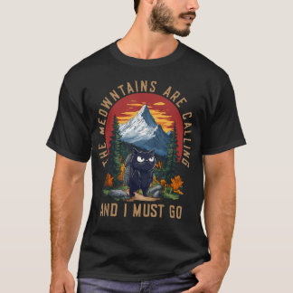 De Meowntainerna ropar och jag måste ge mig av Rol T Shirt