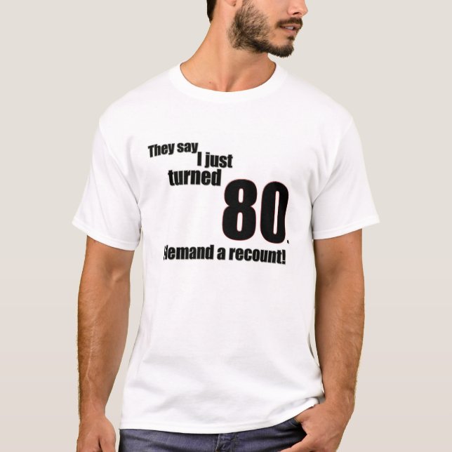 De något att säga mig vände precis 90. Jag begär T-shirt (Framsida)