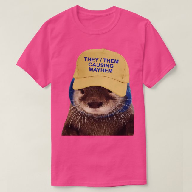 De orsakade Mayhem Funny Otter Joke Meme T Shirt (Design framsida)