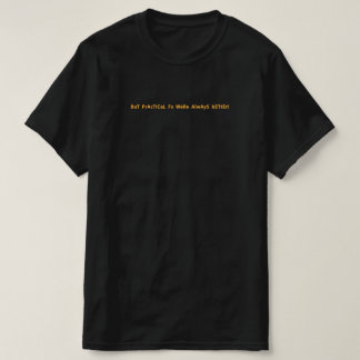 De praktiska effekterna är bättre t shirt