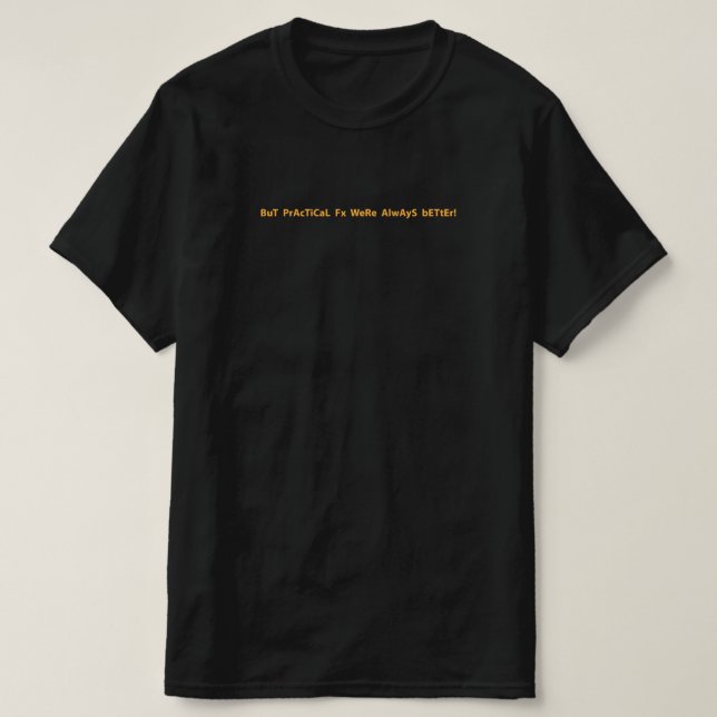 De praktiska effekterna är bättre t shirt (Design framsida)