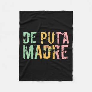 De Puta Madre Funny Spain Español Hispanic Latin Fleecefilt
