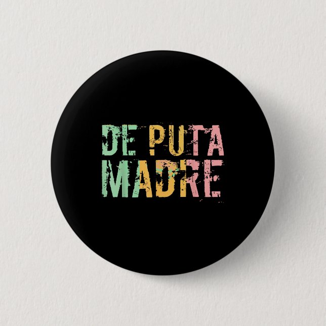De Puta Madre Funny Spain Español Hispanic Latin Knapp (Framsida)