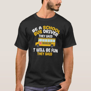 De sa att det kommer att bli Roligt att bli en sko T Shirt