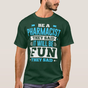 De sa att det kommer att bli Roligt de sa T Shirt