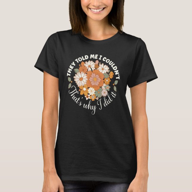 De sa att jag inte kunde... t shirt (Framsida)