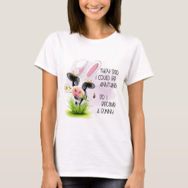 De sa att jag kunde vara vad som helst... t shirt