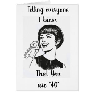 DE SÄGER ATT DU ÄR 40 HÄLSNINGSKORT
