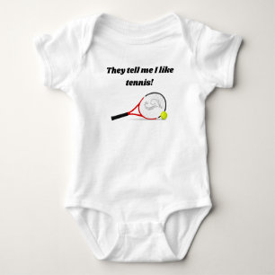 De säger att jag tycker om Tennis Baby Bodyrörelse T Shirt