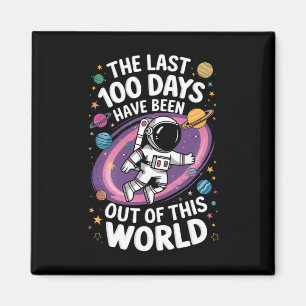 De senaste 100 dagarna har varit utom detta värld magnet