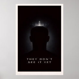 De ser det inte än - Motiverande Tyst Kraft Poster