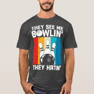 De ser mig Bowlin de Hatin Bowlareare Bowling T Shirt