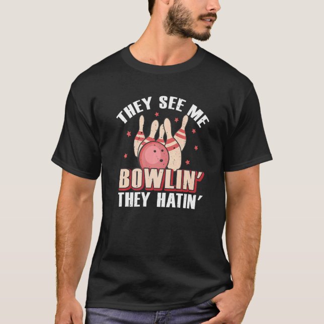 De ser mig Bowlin de Hatin Bowling T Shirt (Framsida)