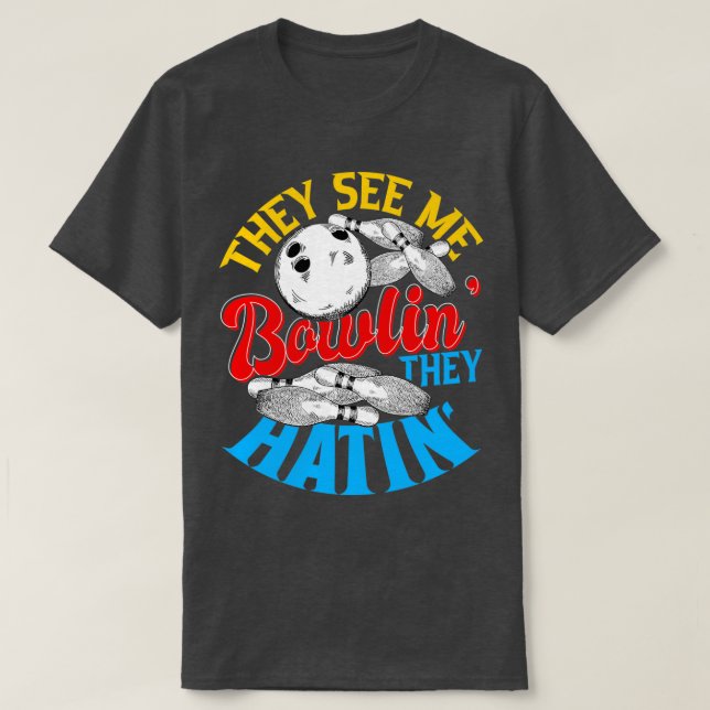 De ser mig Bowlin och Hatin Bowling Gift 2 T Shirt (Design framsida)