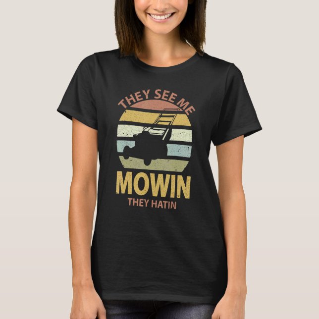 De ser mig Mowin de Hatin Gräsmatta Mower Gardener T Shirt (Framsida)