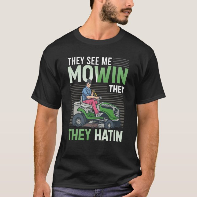 De ser mig Mowin de Hatin Perfekt Gräsmatta Mower T Shirt (Framsida)
