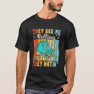 De ser mig rulla de hatar Skater Rullskridsko T Shirt