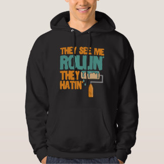 De ser mig rulla. De hatin målar Teckning Art Hoodie