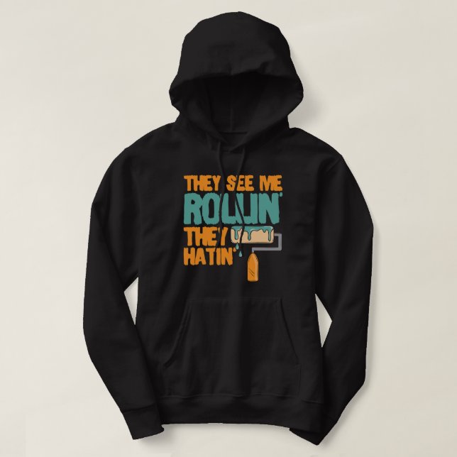 De ser mig rulla. De hatin målar Teckning Art Hoodie (Design framsida)