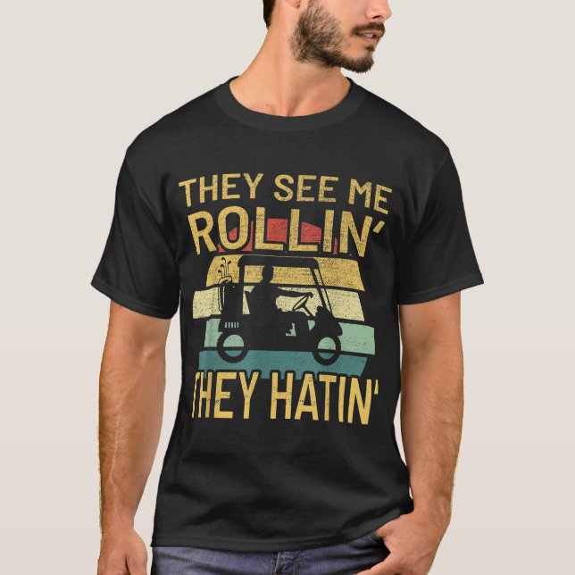 De ser mig rulla Golf Cart T Shirt (Framsida)