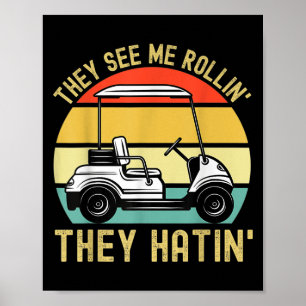 De ser mig rullin.. De Hatin, de har Golf Cart Mem Poster