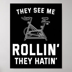 De ser mig rullin.. De Hatin Spin Cl Funny Spinni Poster