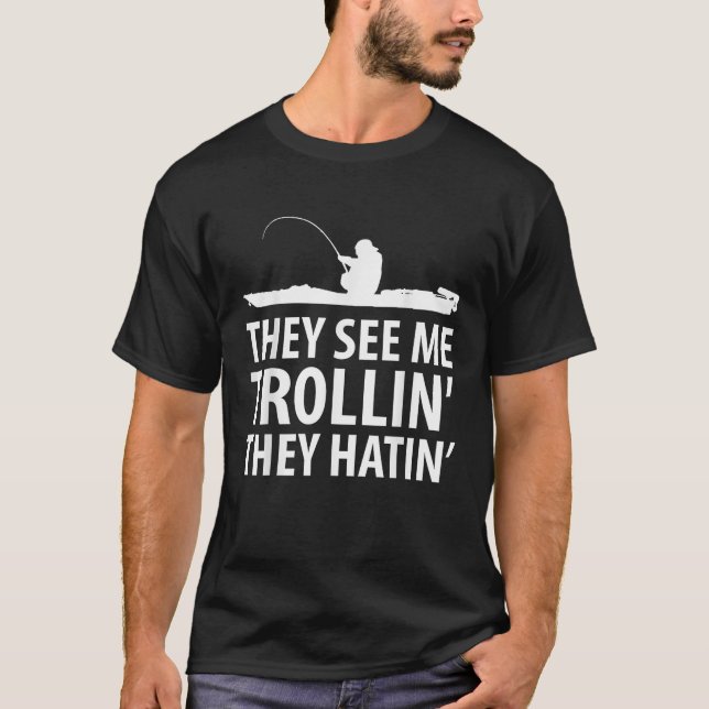 De ser mig, Trollin, de Hatin Funny Boat Fisherma T Shirt (Framsida)