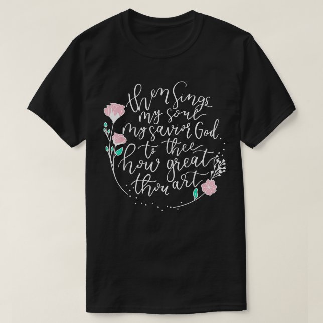 De Sjungor min själ min själ till hur Underbar. T Shirt (Design framsida)