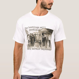 De ska strykarna fortsätter, tills moral t-shirt