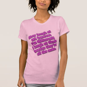 De skrattar på mig därför att olika Tshirts för