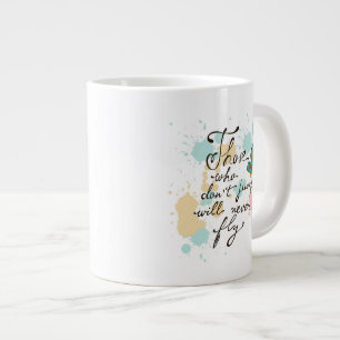 De som inte hoppar kommer aldrig att falla jumbo mugg