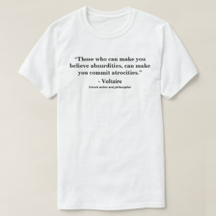 De som kan få dig att tro absurditeter... t shirt