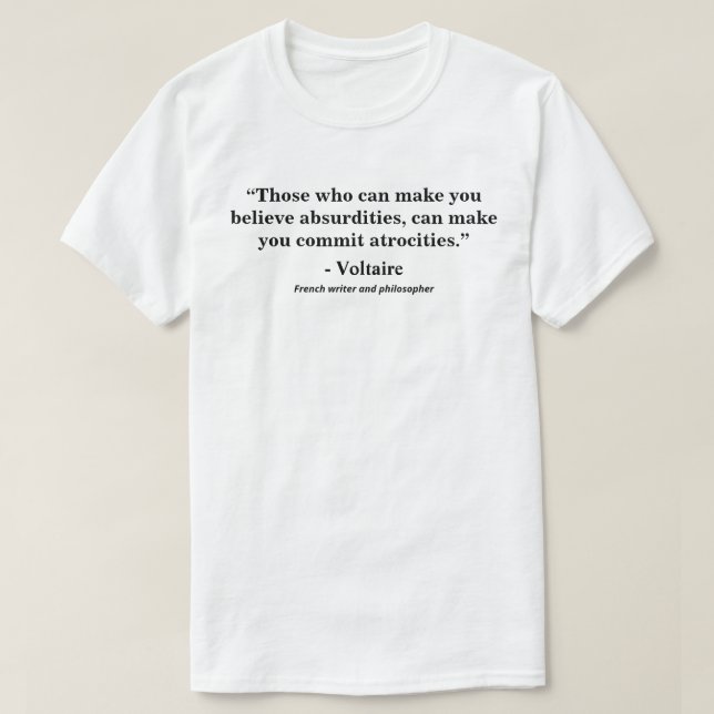 De som kan få dig att tro absurditeter... t shirt (Design framsida)