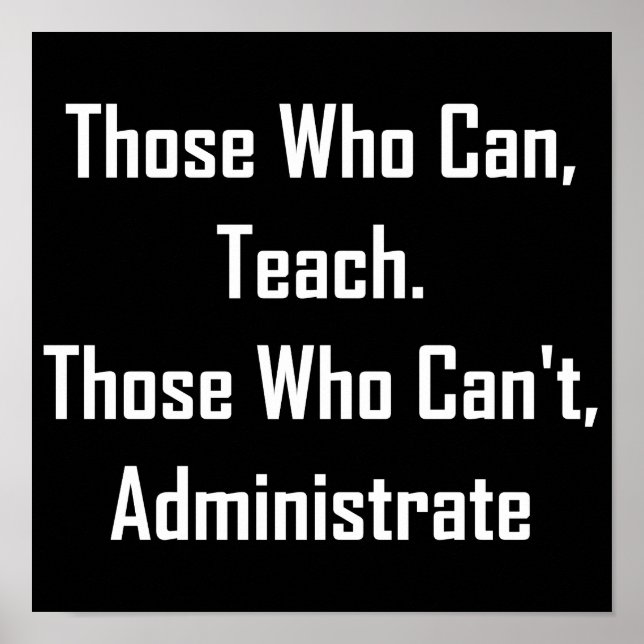 De som kan, Teach. De som inte kan, administrera Poster (Framsidan)