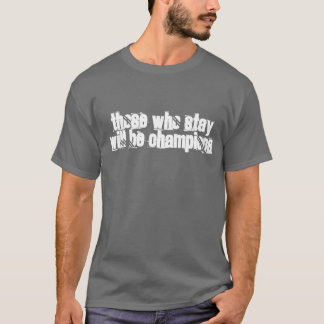 De, som staget ska, är mästare tee shirt