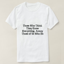 De som Tänka känner till allt. Tee