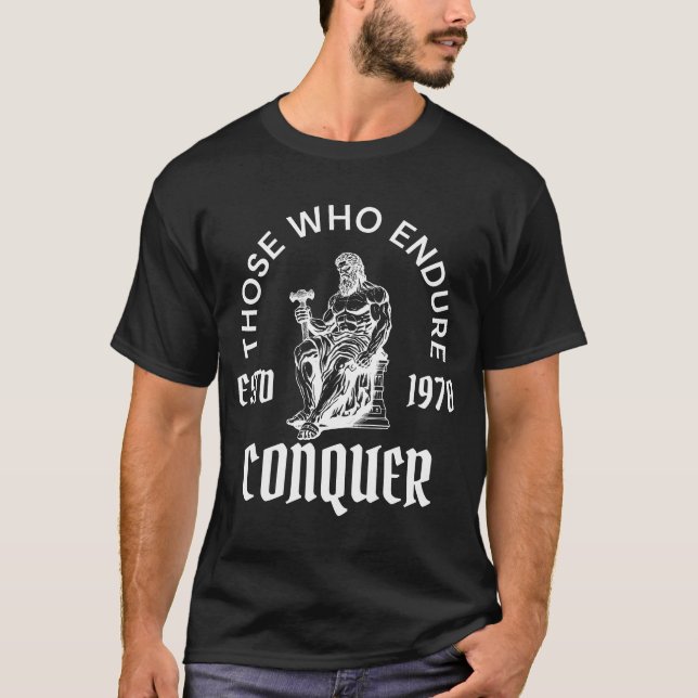 De som uthärdar erövrar Etablerad 1970 T Shirt (Framsida)