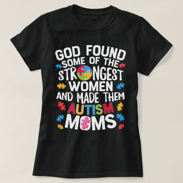 De starkaste kvinnorna är autister mamma t shirt (Design framsida)