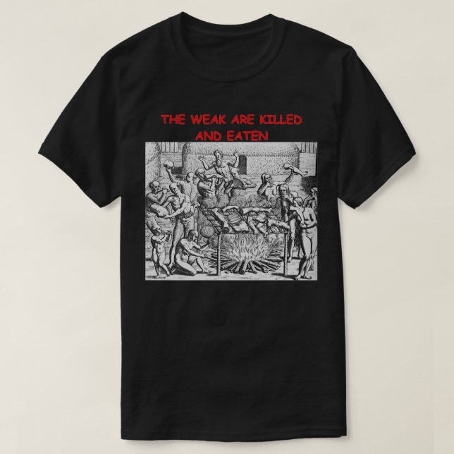 De svaga dödas och äts t shirt (Design framsida)