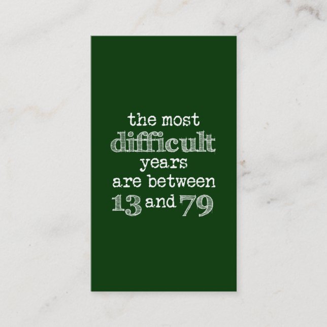 De svåraste åren är mellan 13 och 79 visitkort (Framsida)