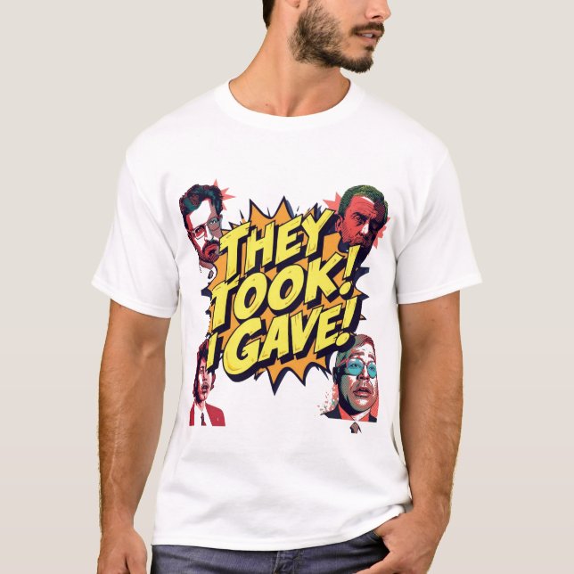 De Tog! Jag Gav! T Shirt (Framsida)