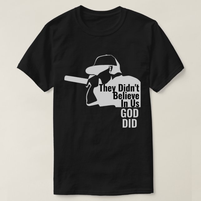 De trodde inte på oss Gud gjorde T-Shirt (Design framsida)