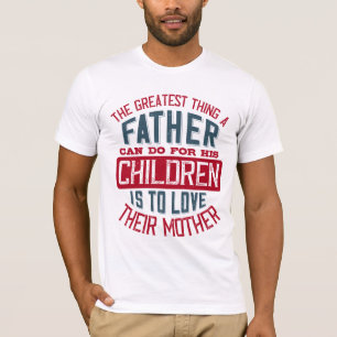 De underbarare sak per far kan göra för sina barn t shirt