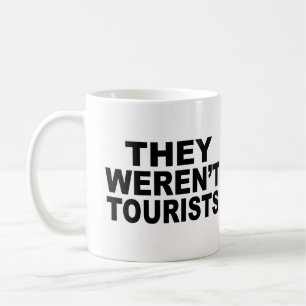 De var inga turister kaffemugg