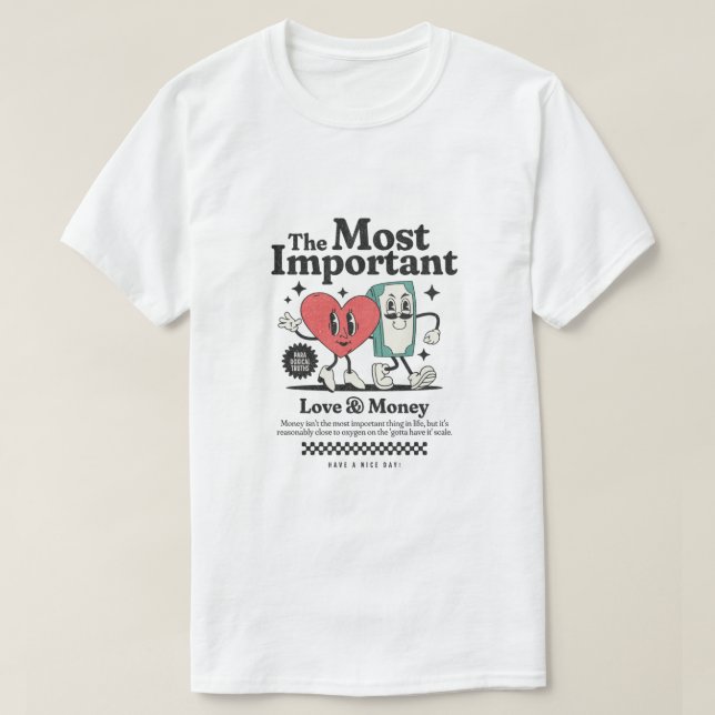 De viktigaste sakerna i livet – kärlek och pengar t shirt (Design framsida)
