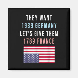 De vill ha 19 Tysklanda Lets Ge 1789 Frankrike_1 Magnet