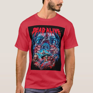 Dead Alive T Shirt