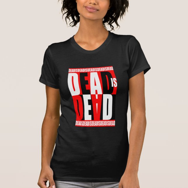 Dead är döda tee shirt (Framsida)